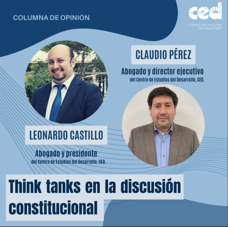 Leonardo Castillo y Claudio Pérez think tanks en la discusión constitucional